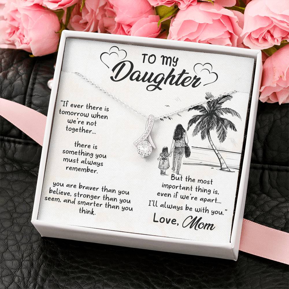 To Daughter from Mom - Always Be With You - Alluring Beauty Necklace