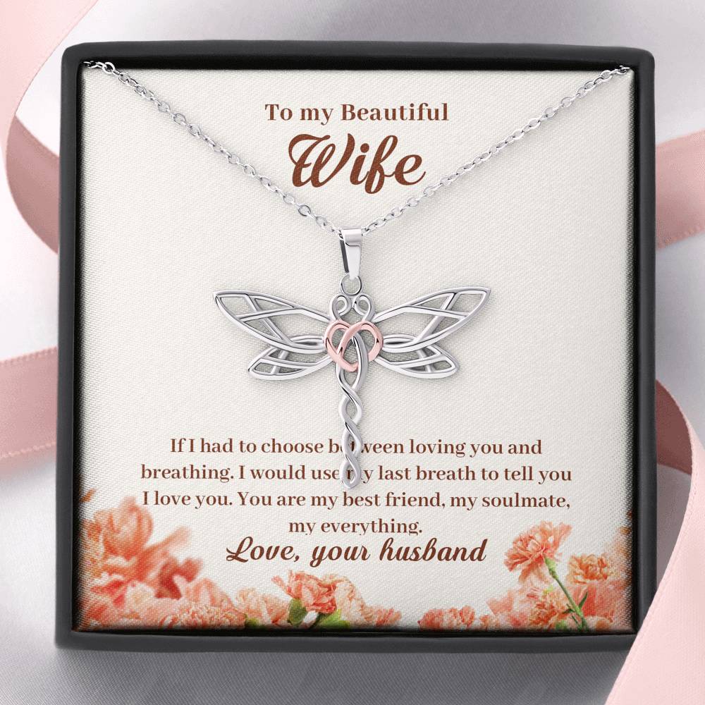 To My Beautiful Wife - If I had to Choose - Dragonfly Dreams Necklace